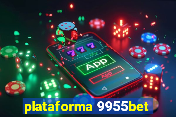 plataforma 9955bet